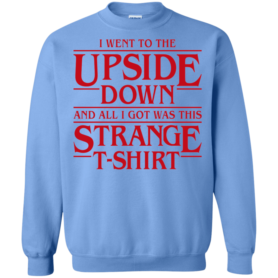 Sweatshirts Carolina Blue / S I Went to the Upside Down Crewneck Sweatshirt