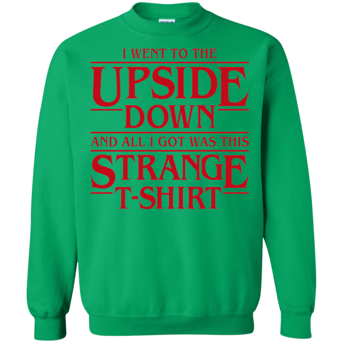 Sweatshirts Irish Green / S I Went to the Upside Down Crewneck Sweatshirt