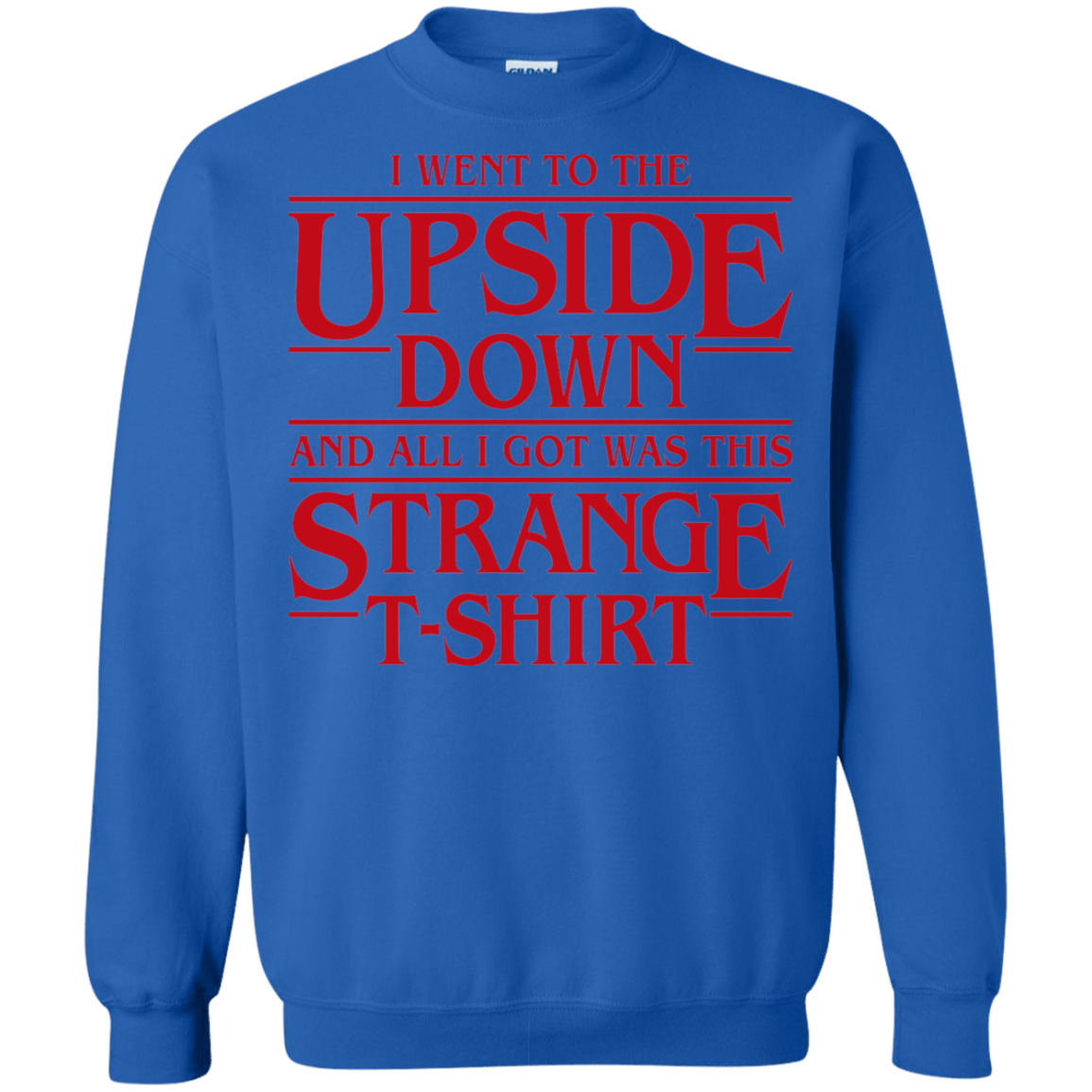 Sweatshirts Royal / S I Went to the Upside Down Crewneck Sweatshirt