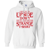 Sweatshirts White / S I Went to the Upside Down Pullover Hoodie