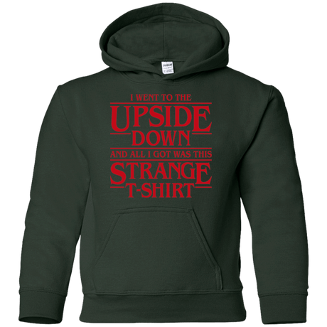 Sweatshirts Forest Green / YS I Went to the Upside Down Youth Hoodie