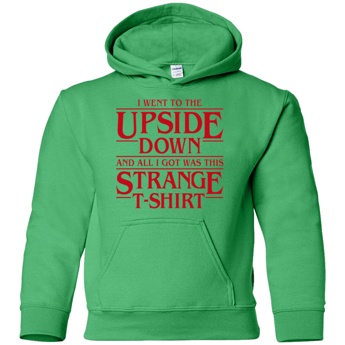 Sweatshirts Irish Green / YS I Went to the Upside Down Youth Hoodie