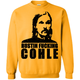 Sweatshirts Gold / Small Rustin Fucking Cohle Crewneck Sweatshirt