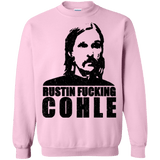 Sweatshirts Light Pink / Small Rustin Fucking Cohle Crewneck Sweatshirt