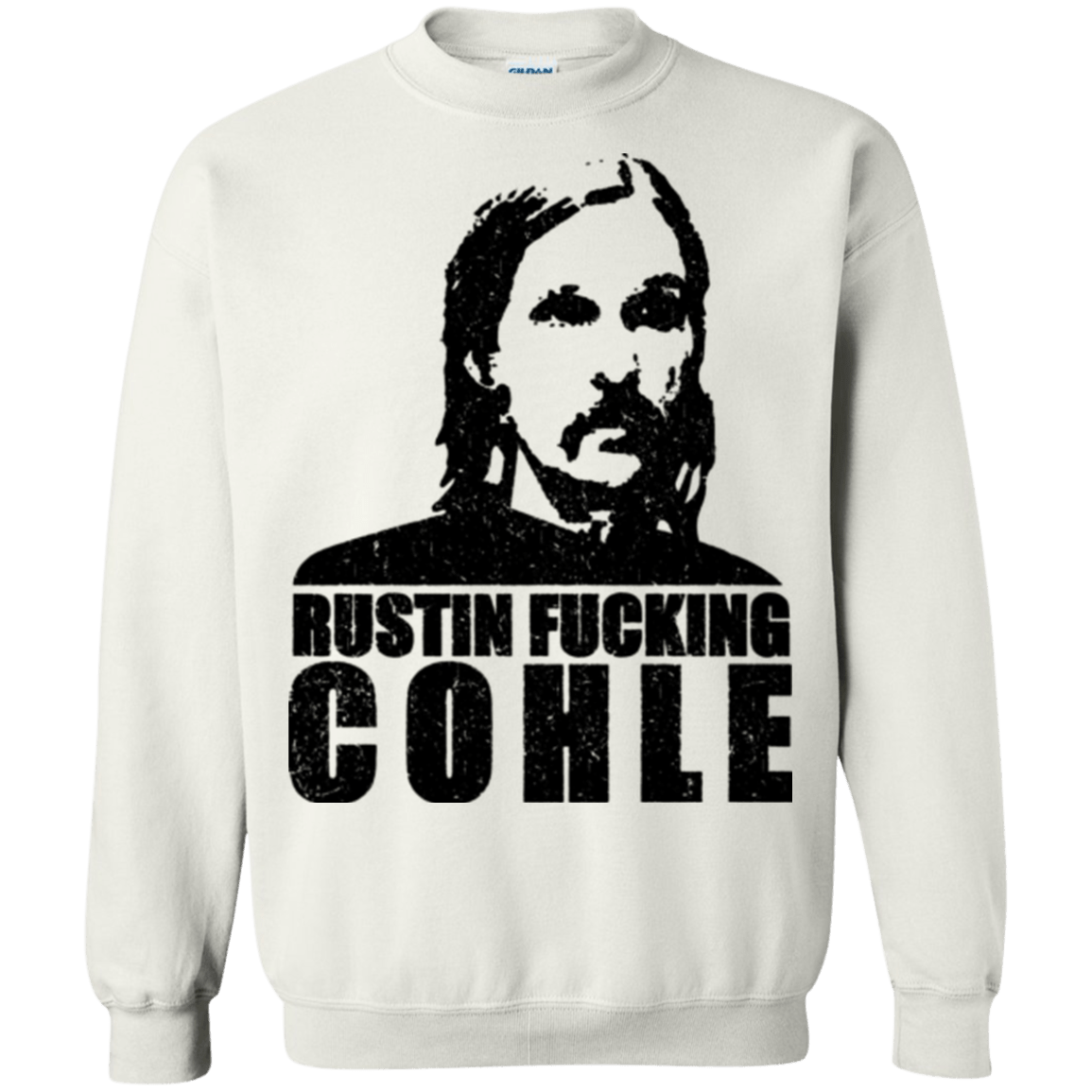 Sweatshirts White / Small Rustin Fucking Cohle Crewneck Sweatshirt