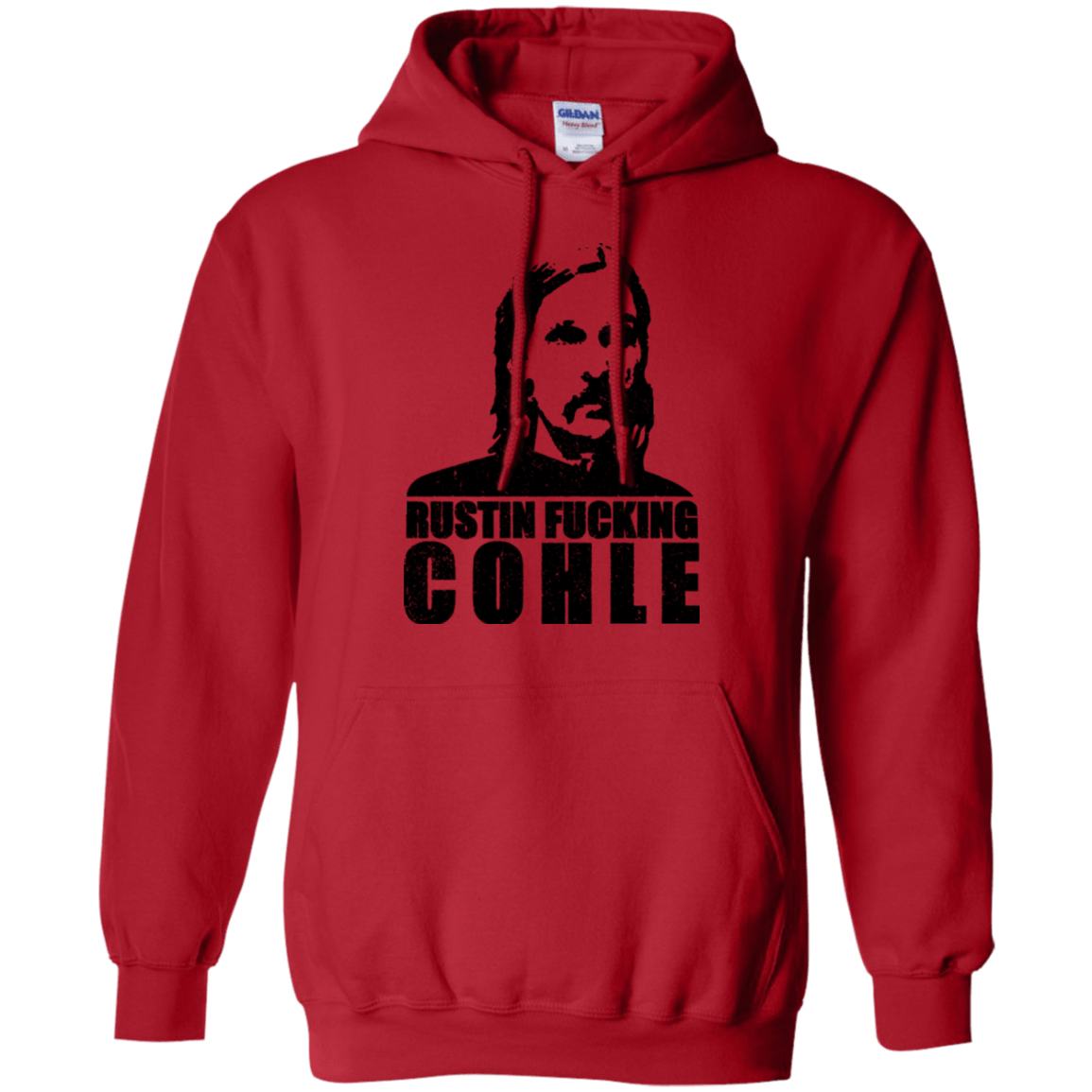 Sweatshirts Red / Small Rustin Fucking Cohle Pullover Hoodie
