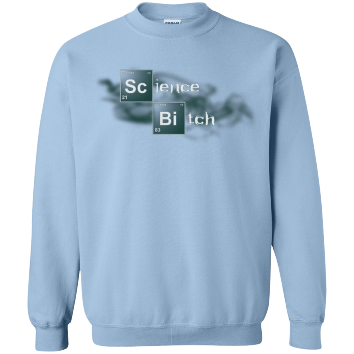 Sweatshirts Light Blue / Small Science Bitch Crewneck Sweatshirt