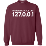 Sweatshirts Maroon / Small There Is No Place Like 127.0.0.1 Crewneck Sweatshirt