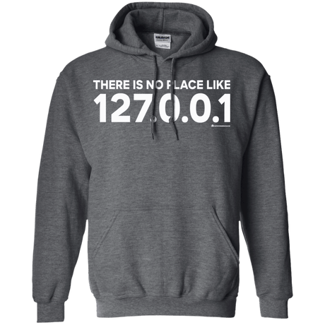Sweatshirts Dark Heather / Small There Is No Place Like 127.0.0.1 Pullover Hoodie