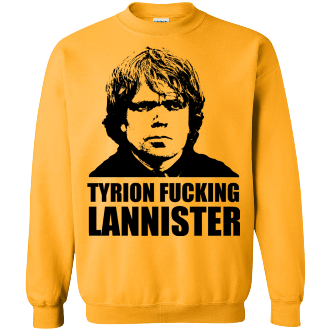 Sweatshirts Gold / Small Tyrion fucking Lannister Crewneck Sweatshirt
