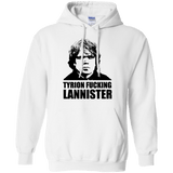 Sweatshirts White / Small Tyrion fucking Lannister Pullover Hoodie