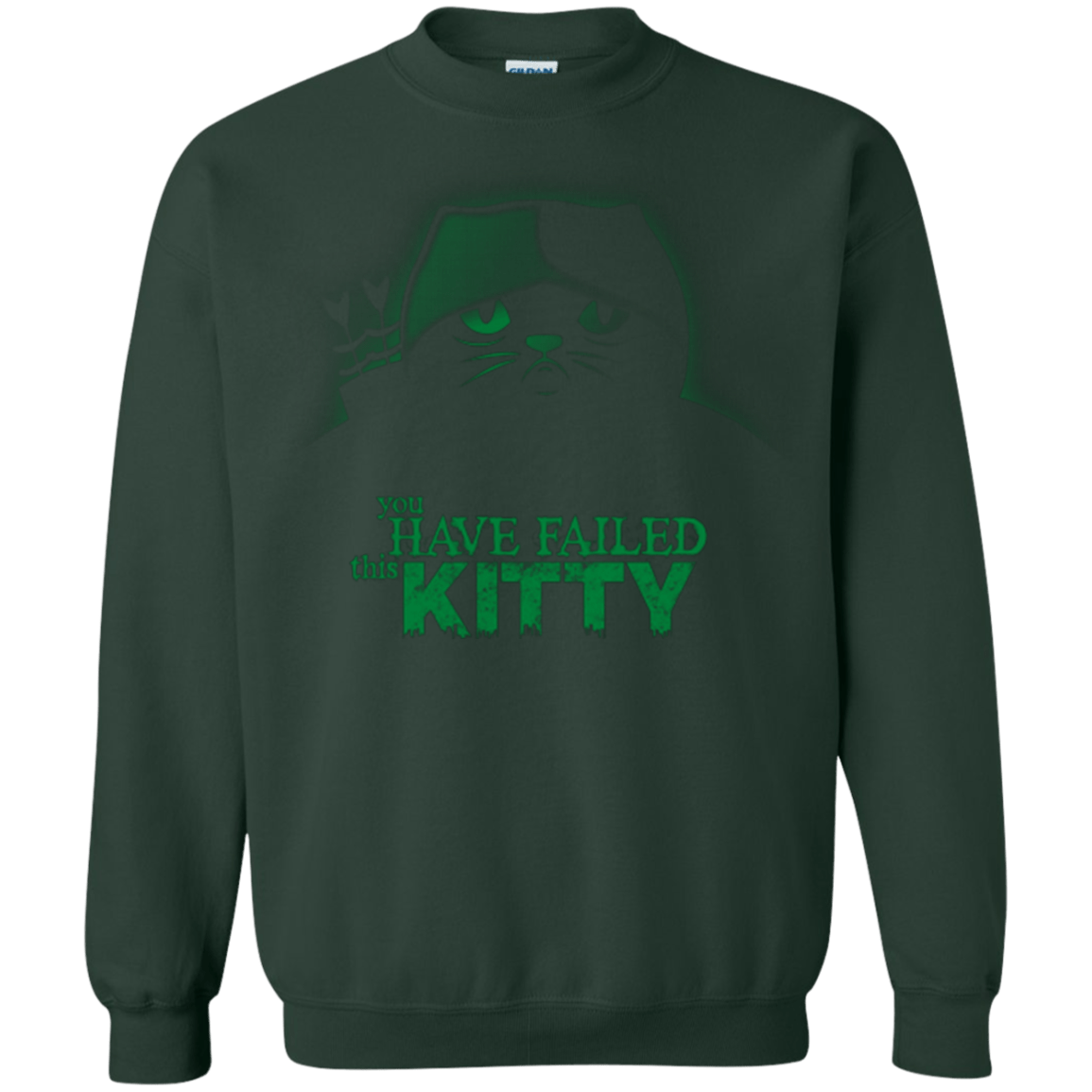 Sweatshirts Forest Green / Small You Have Failed Kitty Crewneck Sweatshirt