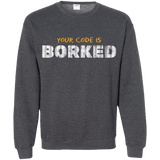 Sweatshirts Dark Heather / Small Your Code Is Borked Crewneck Sweatshirt