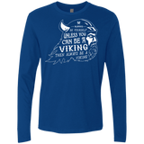 T-Shirts Royal / Small Always Be a Viking Men's Premium Long Sleeve