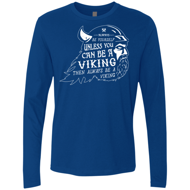 T-Shirts Royal / Small Always Be a Viking Men's Premium Long Sleeve