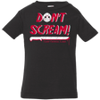 T-Shirts Black / 6 Months Dont Scream Infant Premium T-Shirt