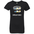 T-Shirts Black / YXS Dream Big! Girls Premium T-Shirt