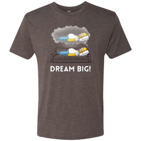T-Shirts Macchiato / S Dream Big! Men's Triblend T-Shirt