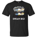 T-Shirts Black / S Dream Big! T-Shirt