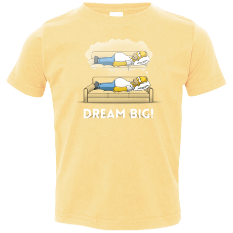 T-Shirts Butter / 2T Dream Big! Toddler Premium T-Shirt