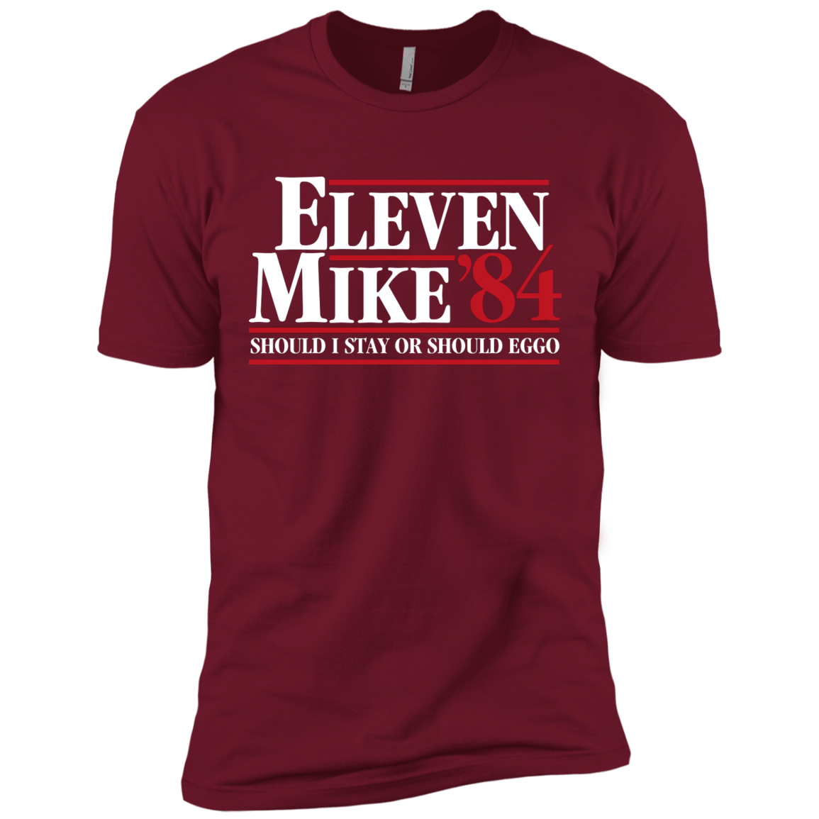 T-Shirts Cardinal / X-Small Eleven Mike 84 - Should I Stay or Should Eggo Men's Premium T-Shirt