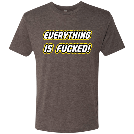 T-Shirts Macchiato / Small Everything is Fucked Men's Triblend T-Shirt