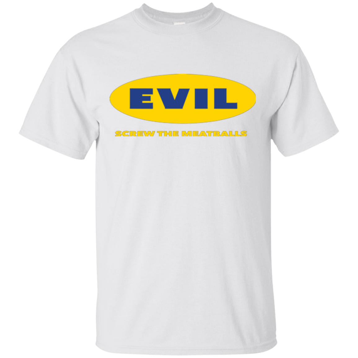 T-Shirts White / Small EVIL Screw The Meatballs T-Shirt