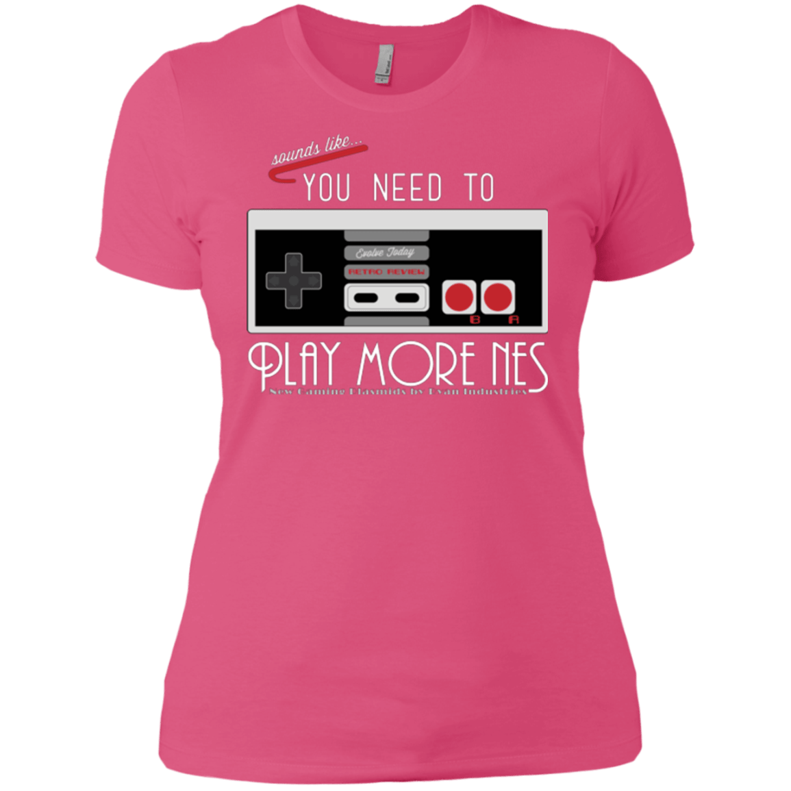 T-Shirts Hot Pink / X-Small Evolve Today! Play More NES Women's Premium T-Shirt