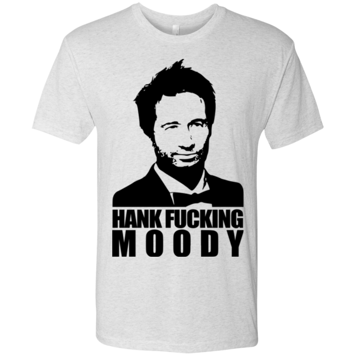T-Shirts Heather White / Small Hank fucking moody Men's Triblend T-Shirt