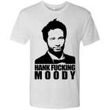 T-Shirts Heather White / Small Hank fucking moody Men's Triblend T-Shirt