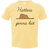 T-Shirts Butter / 2T Hatters Gonna Hat Toddler Premium T-Shirt