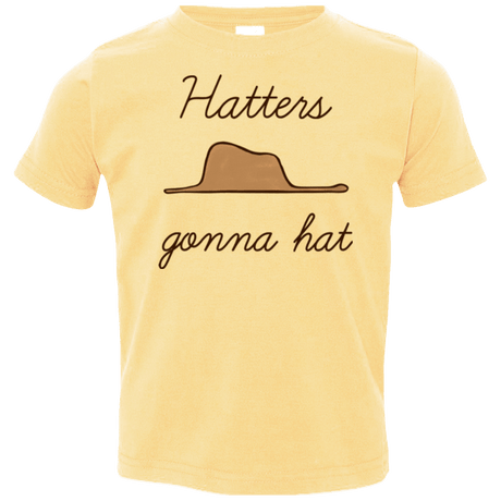 T-Shirts Butter / 2T Hatters Gonna Hat Toddler Premium T-Shirt