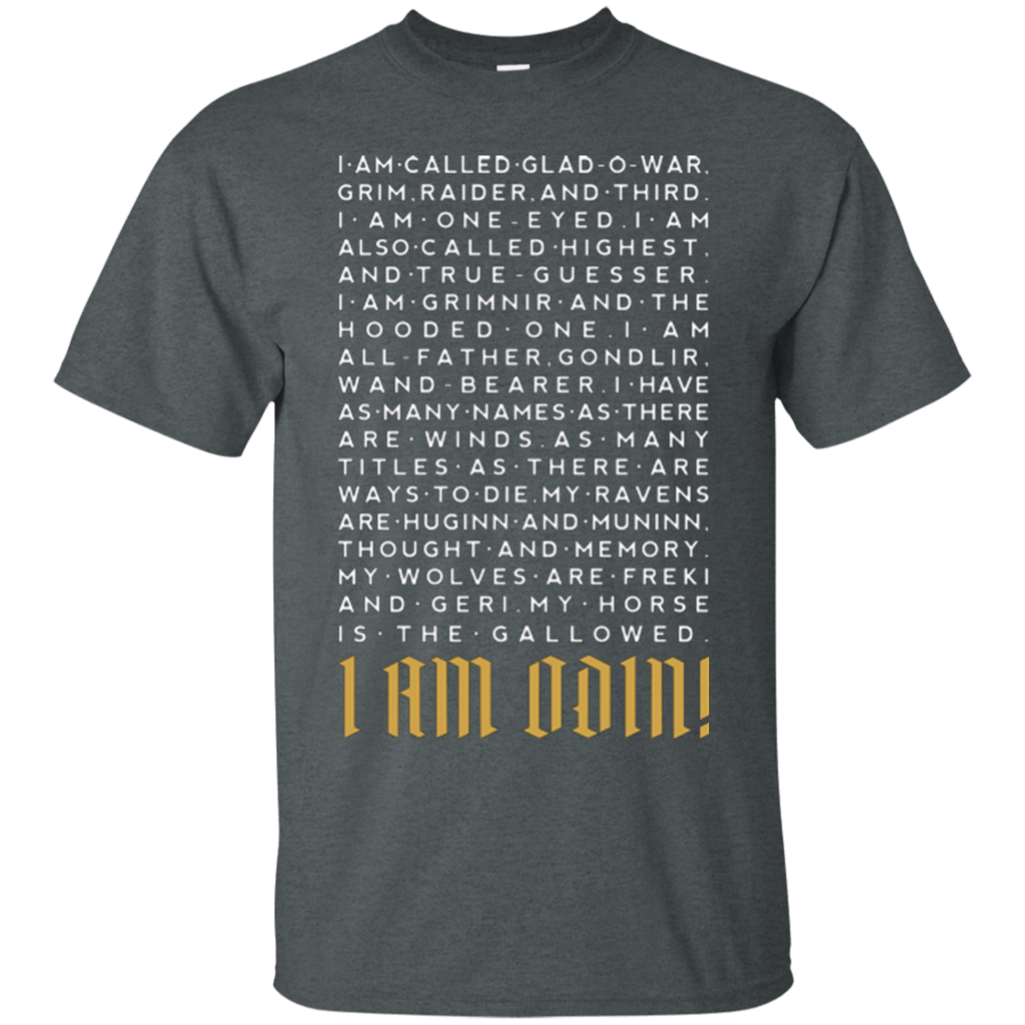 T-Shirts Dark Heather / Small I am Odin T-Shirt