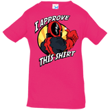 T-Shirts Hot Pink / 6 Months I Approve This Shirt Infant PremiumT-Shirt
