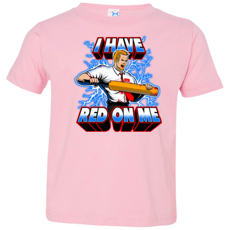T-Shirts Pink / 2T I have red on me Toddler Premium T-Shirt