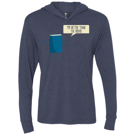 T-Shirts Vintage Navy / X-Small I'm Better Than The  Movie Triblend Long Sleeve Hoodie Tee