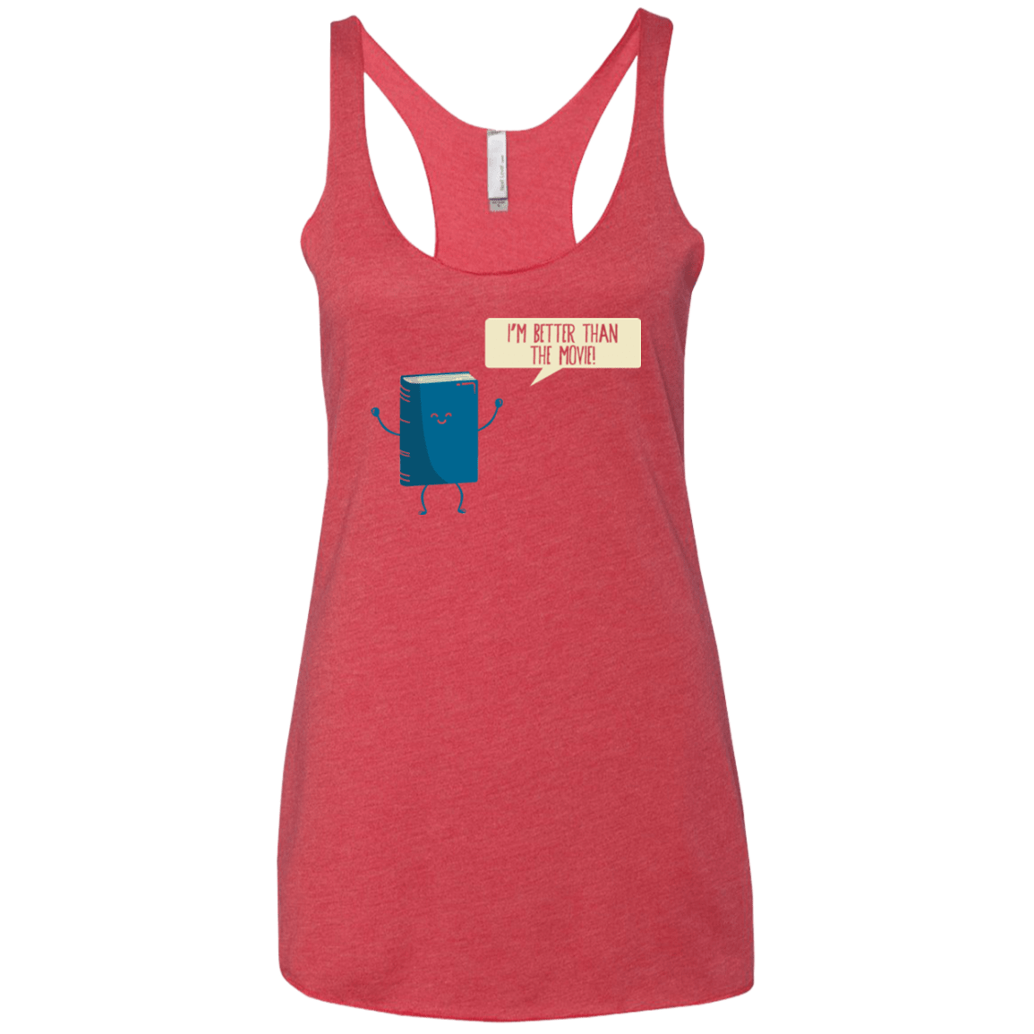 T-Shirts Vintage Red / X-Small I'm Better Than The  Movie Women's Triblend Racerback Tank