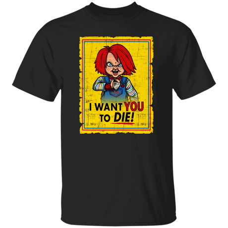 T-Shirts Black / S I Want You To Die T-Shirt