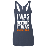 T-Shirts Vintage Navy / X-Small I was mainstream Women's Triblend Racerback Tank