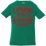 T-Shirts Kelly / 6 Months I Went to the Upside Down Infant Premium T-Shirt