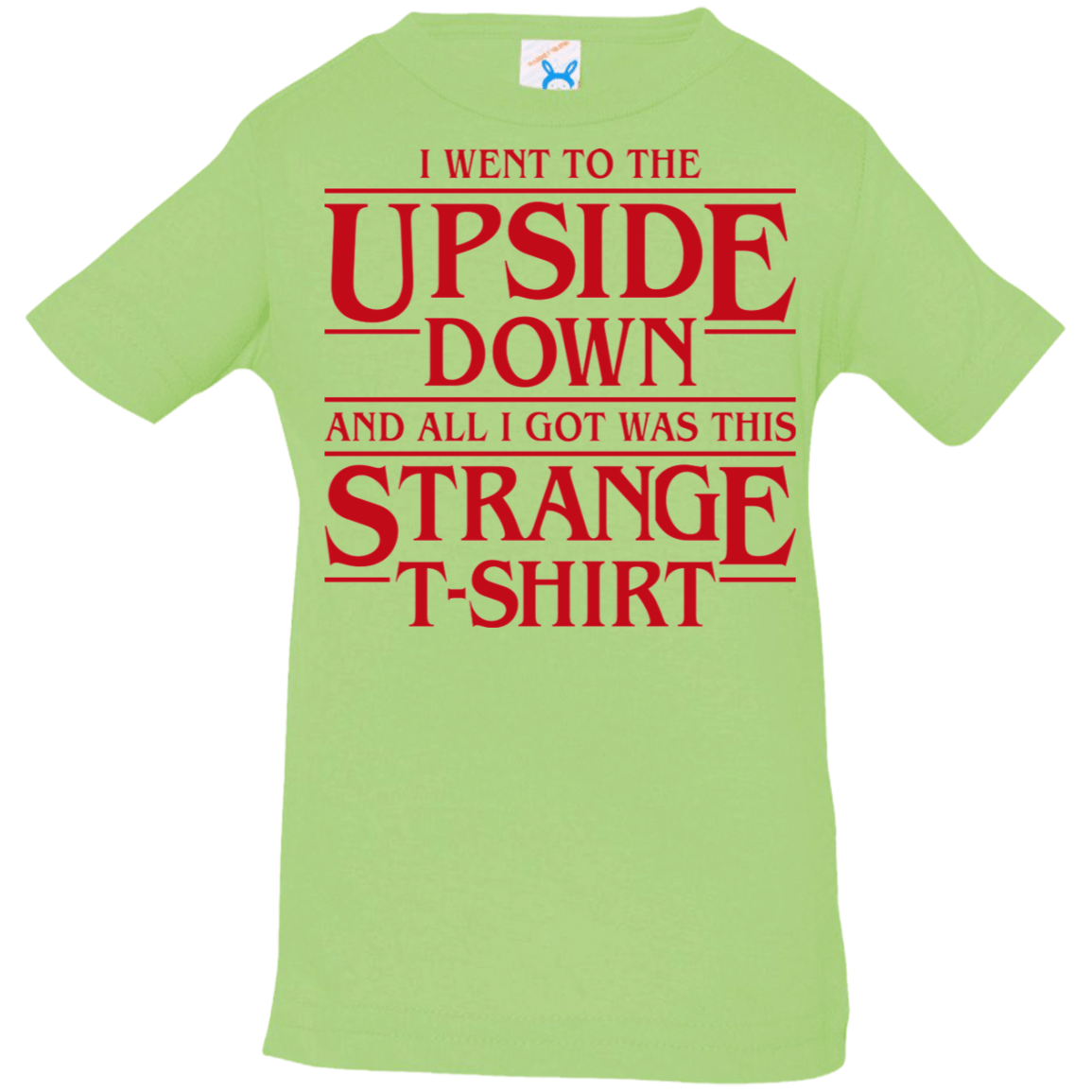 T-Shirts Key Lime / 6 Months I Went to the Upside Down Infant Premium T-Shirt
