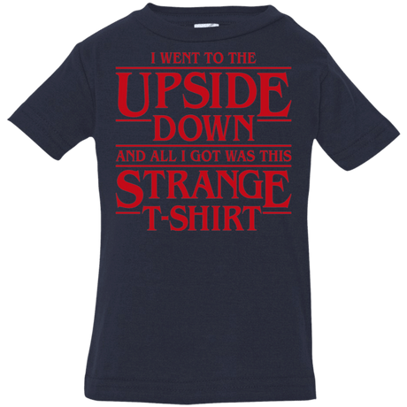 T-Shirts Navy / 6 Months I Went to the Upside Down Infant Premium T-Shirt