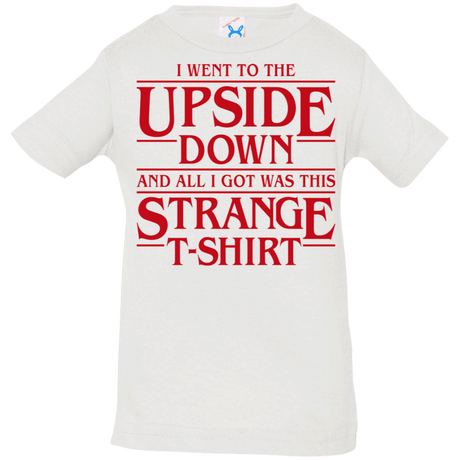 T-Shirts White / 6 Months I Went to the Upside Down Infant Premium T-Shirt