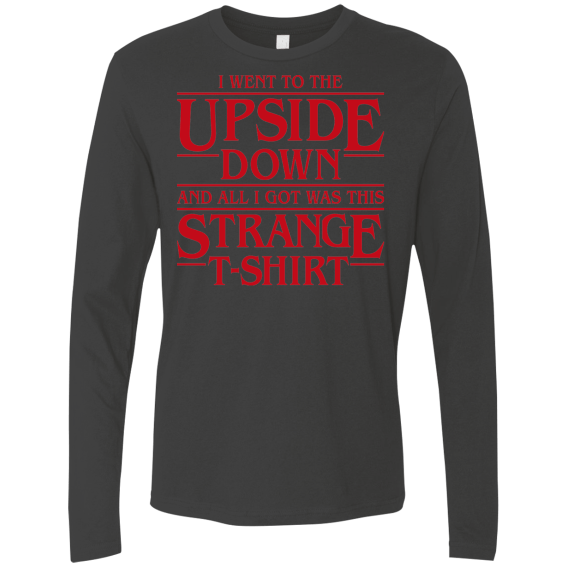 T-Shirts Heavy Metal / S I Went to the Upside Down Men's Premium Long Sleeve