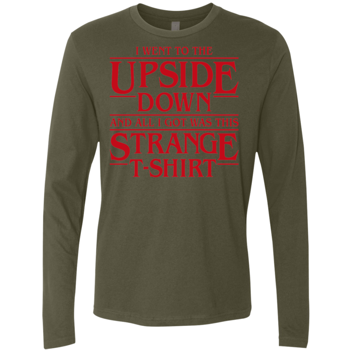 T-Shirts Military Green / S I Went to the Upside Down Men's Premium Long Sleeve