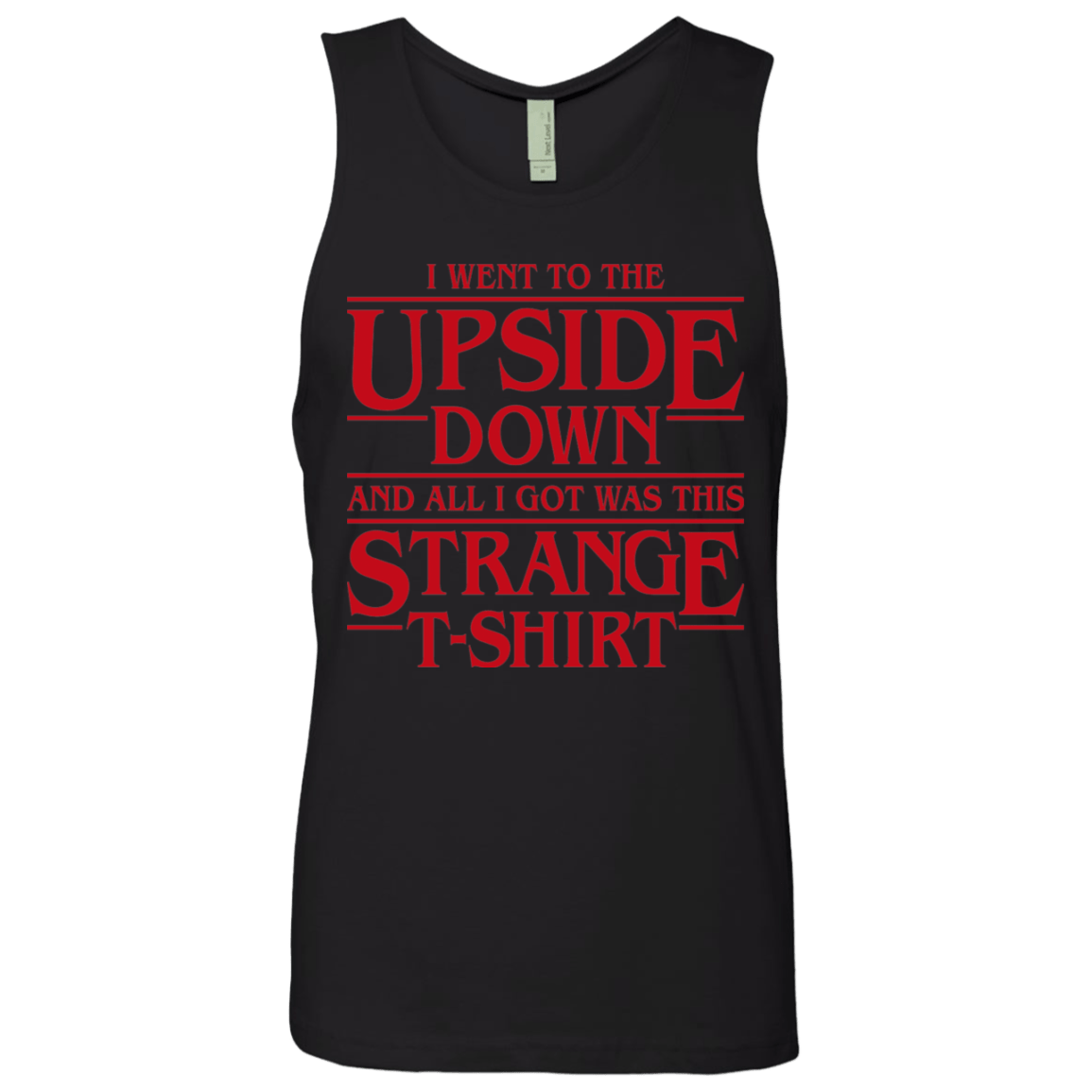 T-Shirts Black / S I Went to the Upside Down Men's Premium Tank Top