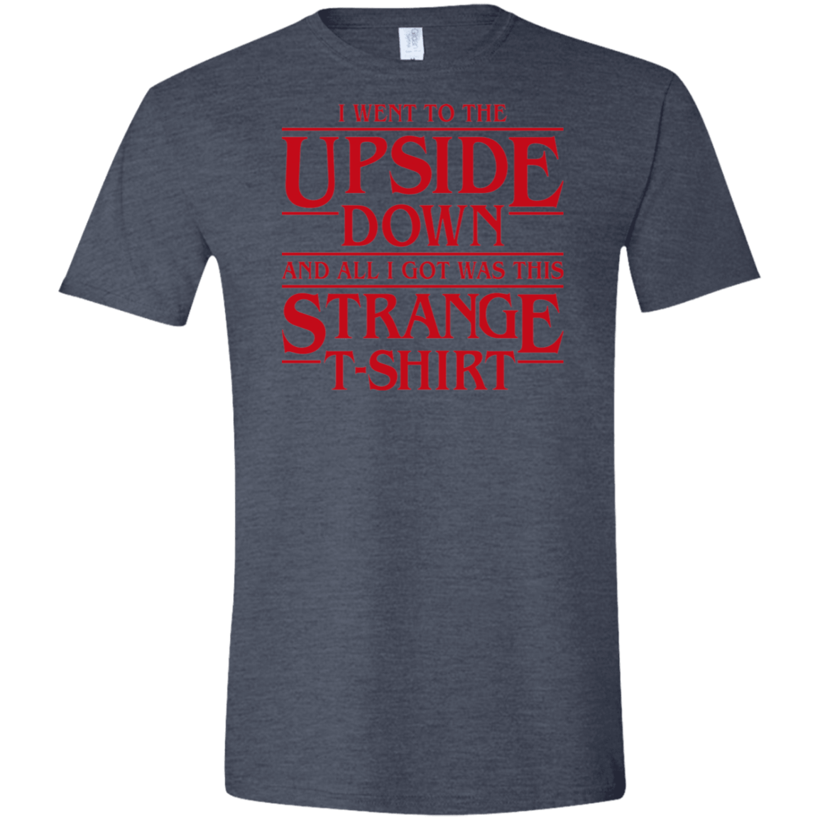 T-Shirts Heather Navy / S I Went to the Upside Down Men's Semi-Fitted Softstyle