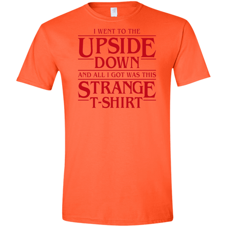 T-Shirts Orange / S I Went to the Upside Down Men's Semi-Fitted Softstyle
