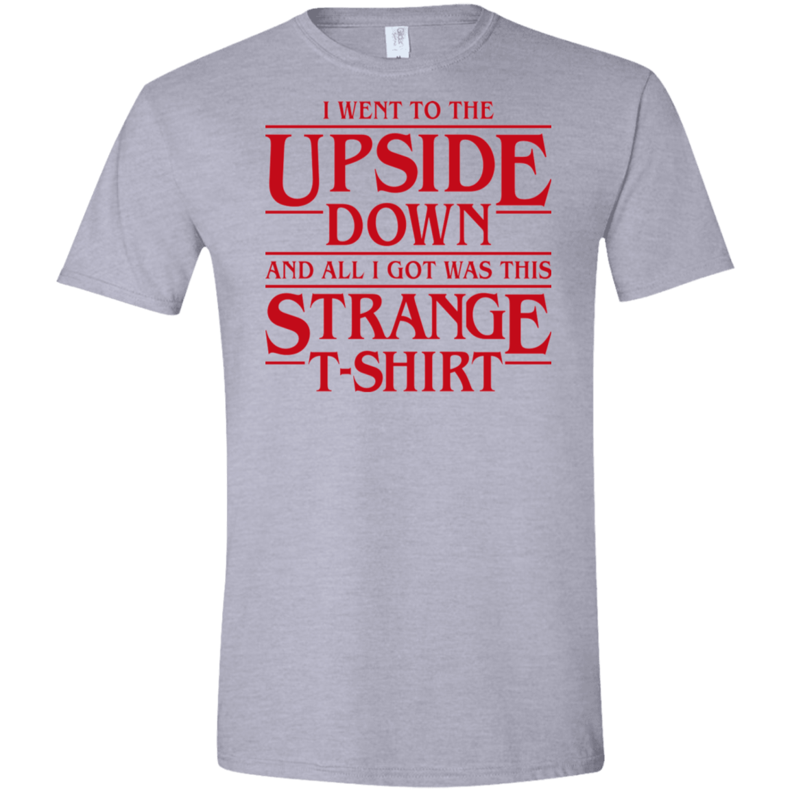 T-Shirts Sport Grey / X-Small I Went to the Upside Down Men's Semi-Fitted Softstyle