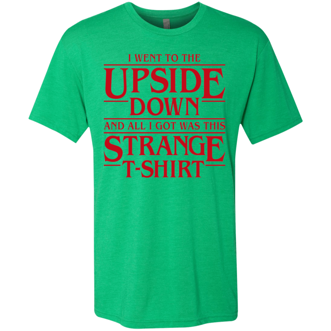 T-Shirts Envy / S I Went to the Upside Down Men's Triblend T-Shirt